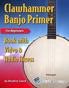 Clawhammer Banjo Primer Book For Beginners